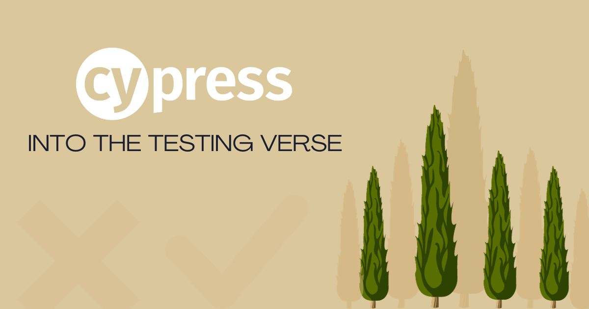 Cypress Into The Testing Verse
